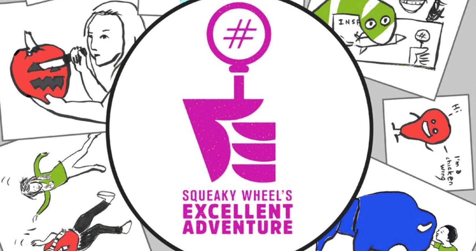 Squeaky Wheel's Excellent Adventure!